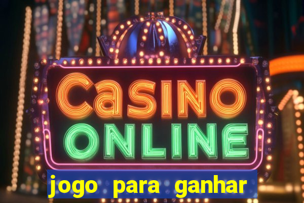 jogo para ganhar dinheiro sem depositar dinheiro